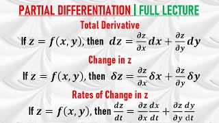 FULL LECTURE  PARTIAL DIFFERENTIATION  TOTAL DIFFERENTIAL CHANGE  RATES OF CHANGE [upl. by Agosto]