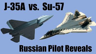 Top Russian Pilot Compares the Su57 With Chinas J35A Fighter [upl. by Adiaros]