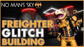 How to Glitch Build on a Freighter in No Mans Sky  Beeblebum Glitch Building Techniques [upl. by Aieka]