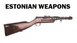 Weapons of Estonia 1918 to 1940  Eesti relvad [upl. by Pickar]