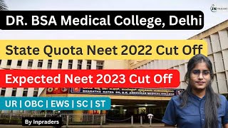 Dr BSA New Delhi 2022 CutOff  2023 Dr BSAMCH Expected CutOff  2023 Dr BSAMCH Delhi  INPRADERS [upl. by Ybot]