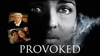 Provoked Full HD Full Hollywood Movie  Aishwarya Rai  Nandita Das  Naveen Andrews Movie  UDS [upl. by Mortensen698]