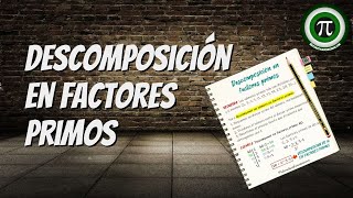 DESCOMPOSICIÓN EN FACTORES PRIMOS DE UN NÚMERO [upl. by Raf]