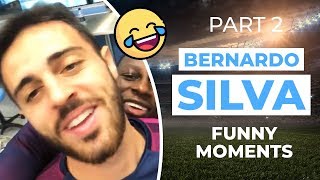 Bernardo Silva  Best Funny Moments Part 2 [upl. by Binetta832]