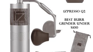 Best Coffee Grinder Under 100  1Zpresso Q2 Heptagonal Burr [upl. by Alimac]