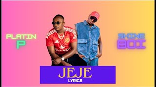 Jeje by Platini P Feat Davis D Lyrics [upl. by Ynattir]