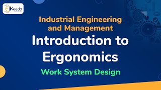 Introduction to Ergonomics  Work System Design  Industrial Engineering and Management [upl. by Arleta40]