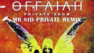 OFFAIAH  Private Show Mr Sid Private Remix FREE DOWNLOAD [upl. by Madelyn]