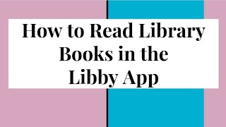 How to Read Library Books in the Libby App [upl. by Horacio]