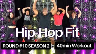 40min HipHop Fit 10 Season 2 [upl. by Zaneski]