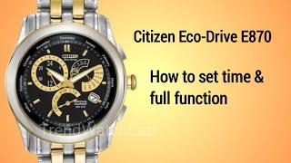 Citizen Ecodrive E870 full setting instruction [upl. by Haswell14]