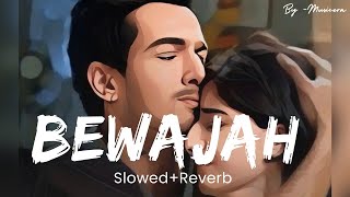 Bewajah SlowedReverb  Himesh Reshammiya  Sanam Teri Kasam  Musicera Lofi [upl. by Col742]