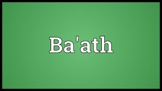 Baath Meaning [upl. by Etnahs969]