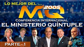 LO MEJOR DE LA CONFERENCIA EL MINISTERIO QUINTUPL 2005  PARTE 1 [upl. by Xel]