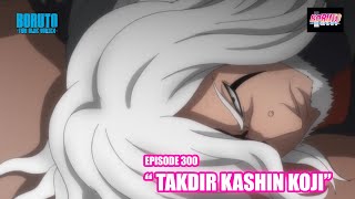 Boruto Episode 300 Subtittle Indonesia Terbaru  Boruto Two Blue Vortex 10 quotTakdir Kashin Kojiquot [upl. by Putnam]