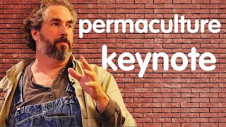 72 Bricks to Build a Better World  Paul Wheaton Permaculture Keynote [upl. by Aenea]