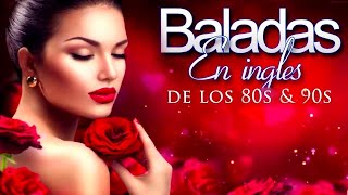 Las Mejores Baladas en Ingles de los 80 y 90 Romanticas Viejitas en Ingles 80s [upl. by Anotyad14]