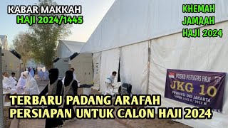 PERSIAPAN MUSIM HAJI 2024 PADANG ARAFAH SUDAH DIPASANG KEMAH BARU [upl. by Adyol]