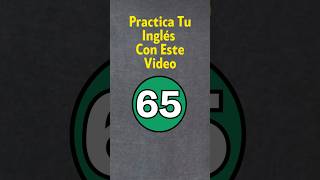 Practica Tu Inglés 65 [upl. by Levitan282]