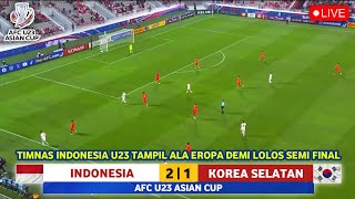 🔴 LANGSUNG  LIVE TIMNAS INDONESIA VS KOREA SELATAN • 8 BESAR  AFC U23 ASIAN CUP 2024 • Ilustrasi [upl. by Ahtelrac546]