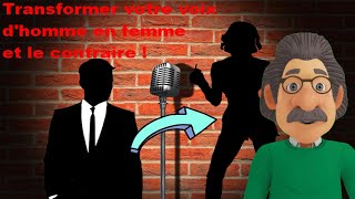 Comment transformer une voix dhomme en femme et le contraire [upl. by Sommers]