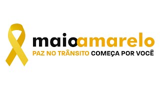 Maio Amarelo [upl. by Nonnac]