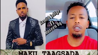 Axmed Jabiye FT Huseen OG  MAKU TAAGSADA  Official audio 2023 [upl. by Nirrok]