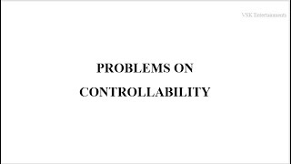 Lec 06  Problems on Controllability Control Systems [upl. by Nylia]