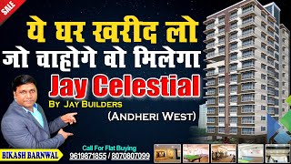 JAY CELESTIAL  ANDHERI  MUMBAI  1bhk amp 2bhk PropertyPlazaBikashBaranwal [upl. by Watts]