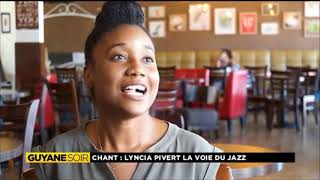 Lyncia Pivert  une nouvelle voix dans le microcosme du jazz guyanais [upl. by Werner]