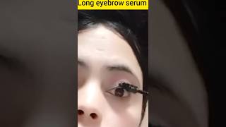 Long eyebrow serum 😍 [upl. by Entruoc]