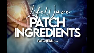 LifeWave Patch Ingredients  What exactly are the patches made of [upl. by Dauf]