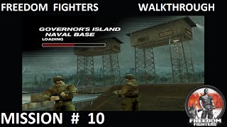 Freedom Fighters 1  Walkthrough  Mission 10  Governors Island  Naval Base [upl. by Ettenrahs]