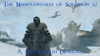 The Misadventures of Solomon in Skyrim  Episode 52  Lets Play [upl. by Annekcm474]