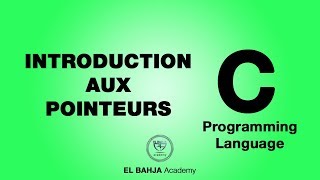 33  Introduction aux pointeurs  Langage C Darija [upl. by Orapma]