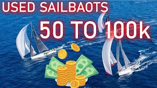 Buying a used sailboat 50 to 100k [upl. by Daisey489]