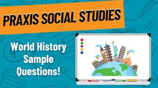 World History Practice Questions for Praxis Social Studies 5081 [upl. by Meletius852]