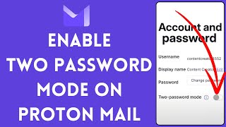 How to Set Up Two Password Mode on Proton Mail 2024 [upl. by Linis947]