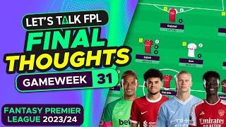 FPL GAMEWEEK 31 FINAL TEAM SELECTION THOUGHTS  Fantasy Premier League Tips 202324 [upl. by Adniuqal]