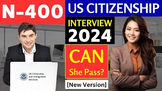 Real Interview of US Citizenship 2024  N400 Naturalization Interview and Naturalization Test 2024 [upl. by Alston]