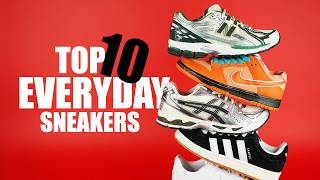 Top 10 Best EVERYDAY Sneakers for 2024 [upl. by Ffirahs]