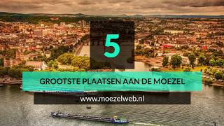 5 grootste plaatsen aan de Moezel [upl. by Liliane]