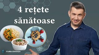 4 rețete sănătoase și delicioase 🥗 Starea Sănătăţii [upl. by Darryl]