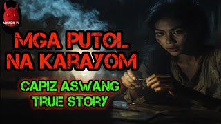 Mga Putol Na Karayom  Aswang True Story [upl. by Ttemme]