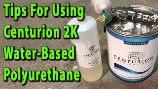 Tips For Using Water Based 2K Polyurethane [upl. by Codding]