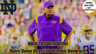 BACK To South Bend Notre Dame LSU Offensive Coordinator Mike Denbrock Irish Fighting For CFP Spot [upl. by Elleirad]