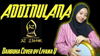 ADDINU LANA  AZ ZAHIR  DARBUKA COVER BY LIYANA Q [upl. by Eeclehc]