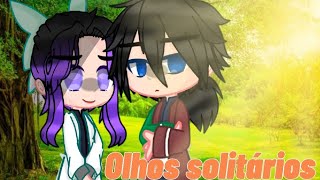 °Olhos solitários° meme Demon slayer Animação gacha Gyuushino [upl. by Kanor]