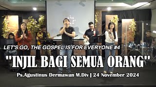 SUNDAY SERVICE 24 NOVEMBER 2024 quotINJIL BAGI SEMUA ORANG” [upl. by Ehcadroj]