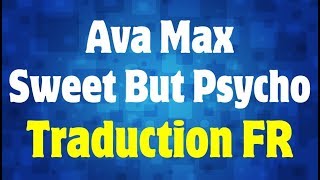 Ava Max  Sweet But Psycho Traduction FR [upl. by Thorr]